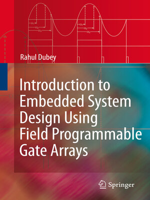 cover image of Introduction to Embedded System Design Using Field Programmable Gate Arrays